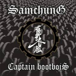 Captain Bootbois : Samchung and Captain Bootbois Captain Bootbois : Samchung and Captain Bootbois